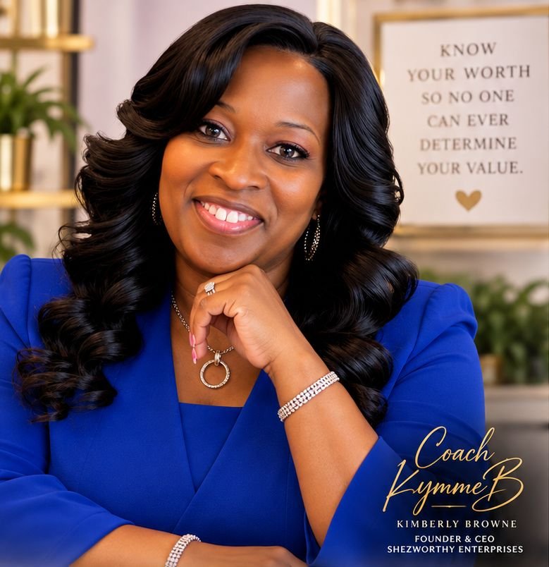 Kimberly Browne, Coach KymmeB, Founder and CEO of ShezWorthy Enterprises