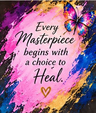 Every masterpiece begins with a choice to heal