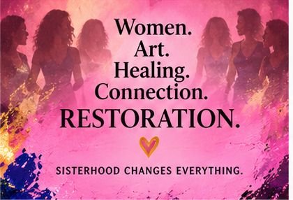 Women. Art. Healing. Connection. Restoration.